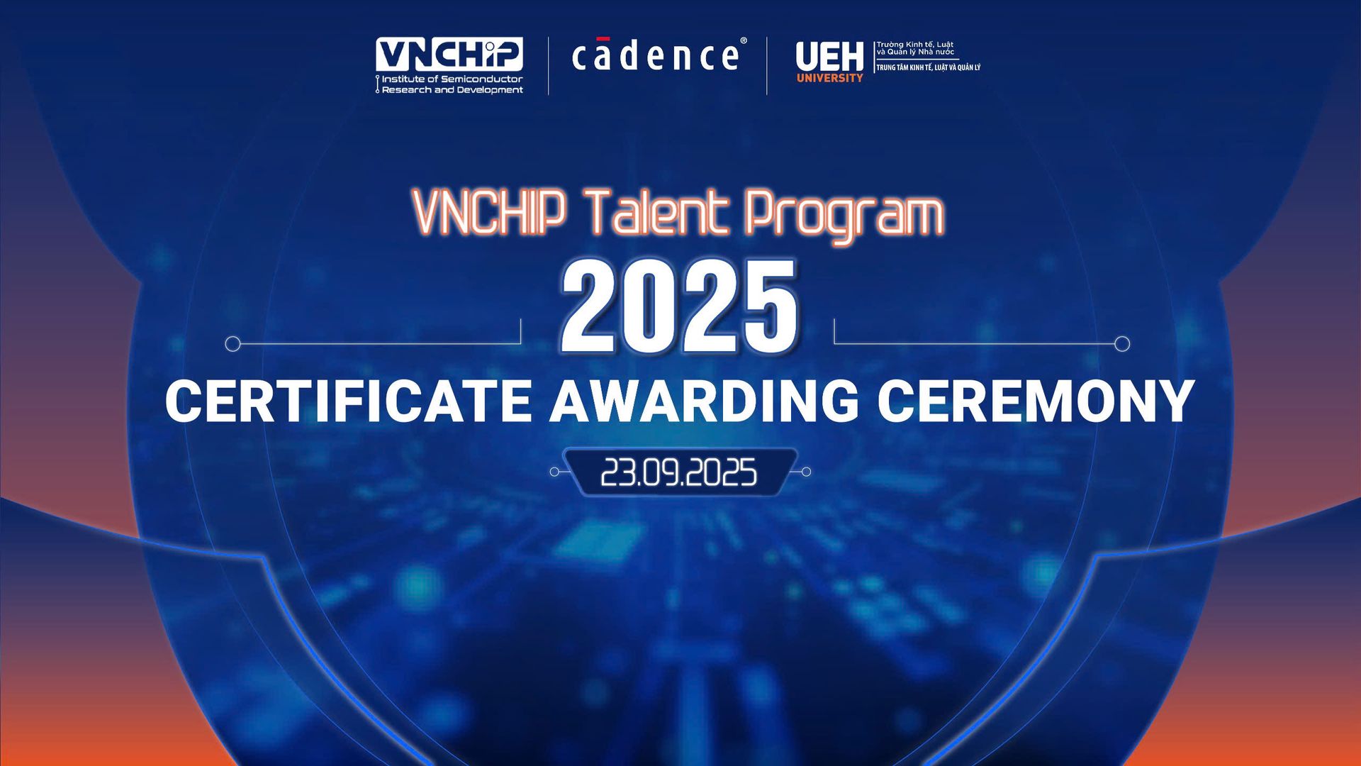 GRADUATION AND CERTIFICATE AWARDING CEREMONY – VNCHIP TALENT PROGRAM 2025